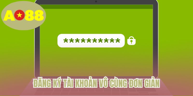 Đăng ký tài khoản vô cùng đơn giản