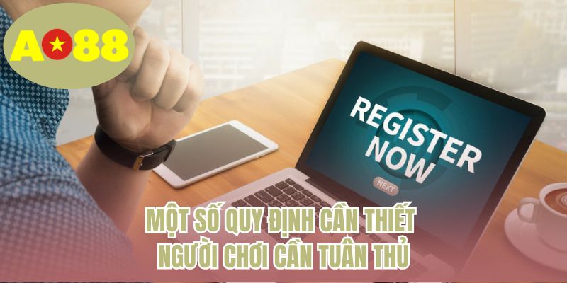 Một số quy định cần thiết người chơi cần tuân thủ